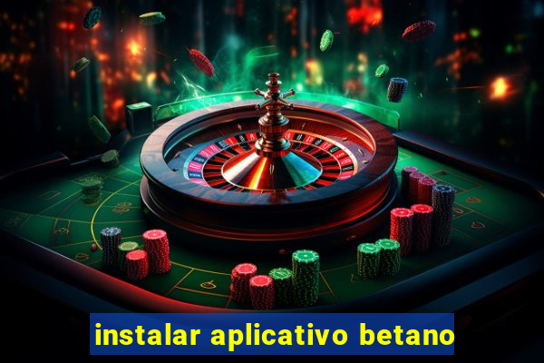 instalar aplicativo betano